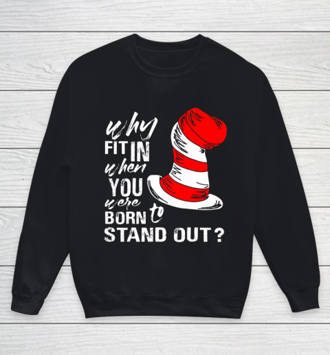 Why Fit In When You Were Born To Stand Out Youth Sweatshirt