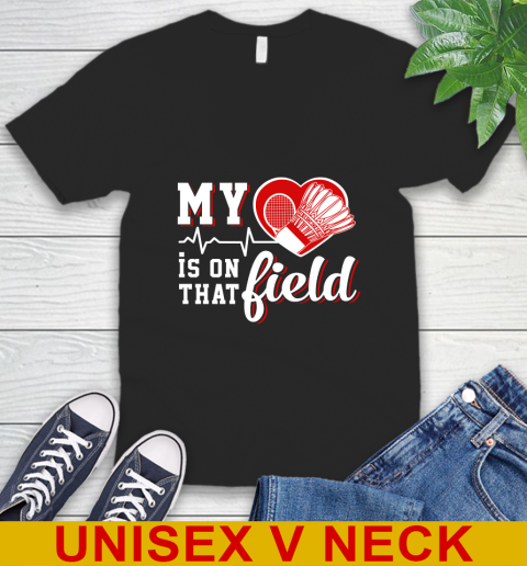 BADMINTON My Heart Is On That Field Sports V-Neck T-Shirt