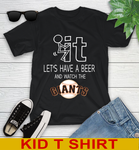San Francisco Giants Baseball MLB Let's Have A Beer And Watch Your Team Sports Youth T-Shirt