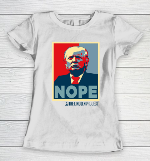 Lincoln Project Nope Women's T-Shirt