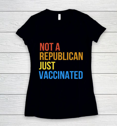 Not A Republican Just Vaccinated Vintage Funny Women's V-Neck T-Shirt