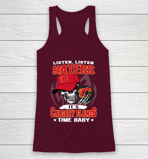 Listen Haters It is FLAMES Time Baby NHL Racerback Tank 2
