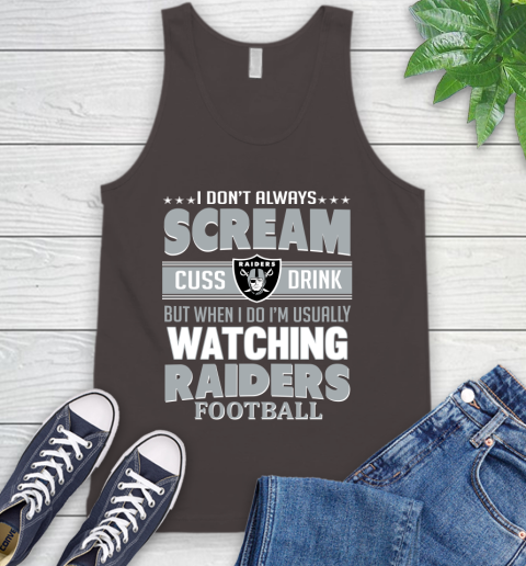 Oakland Raiders NFL Football I Scream Cuss Drink When I'm Watching My Team Tank Top 6