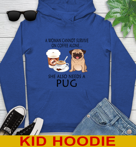 Women cannot survive on coffee alone she also need a PUG tshirt 117