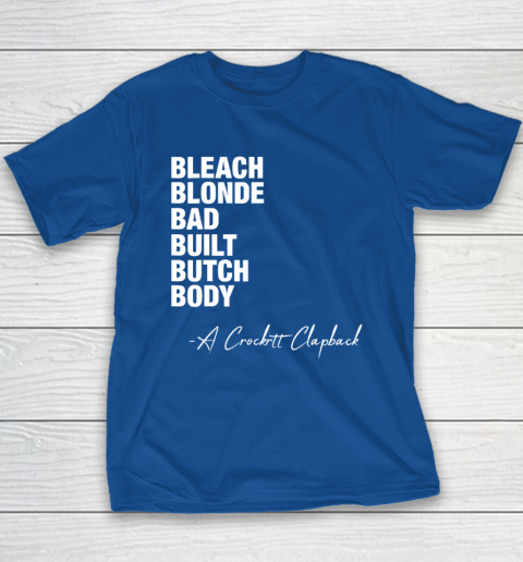 Bleach Blonde Bad Built Butch Body Fun Youth T-Shirt 6