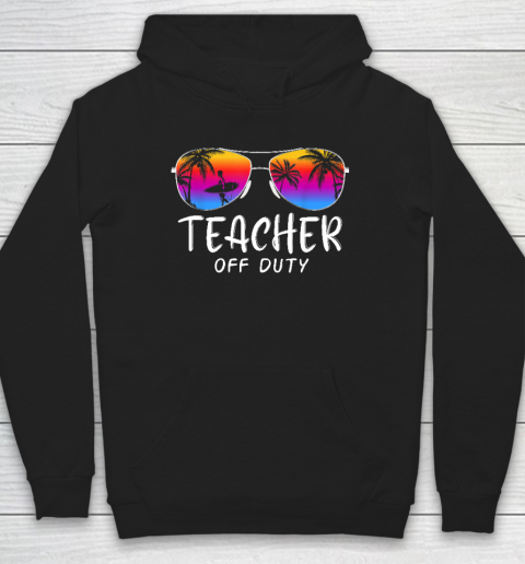 Teacher Off Duty Hello Summer Rainbow Sunglasses Teacher Hoodie