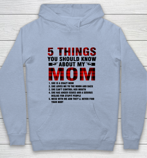 Mother's Day Funny Gift Ideas Apparel  5 Things You Should Know About My Mom T Shirt Youth Hoodie 5
