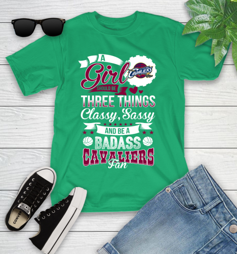 Cleveland Cavaliers NBA A Girl Should Be Three Things Classy Sassy And A Be Badass Fan Youth T-Shirt 8