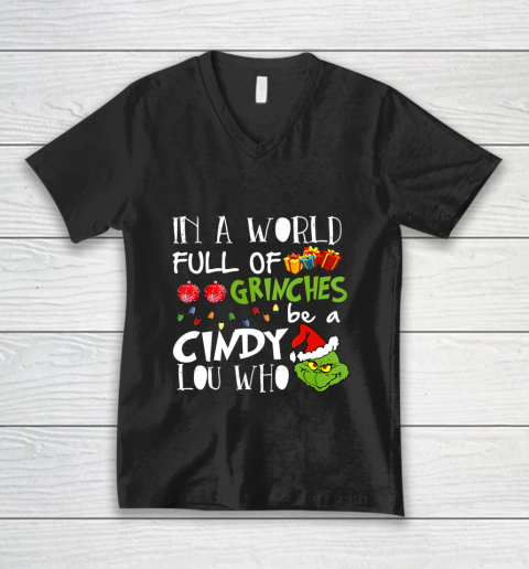 In A World Full Of Be A condy Lou Who Christmas V-Neck T-Shirt