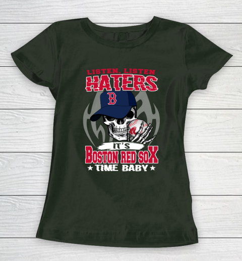 Listen Haters It is RED SOX Time Baby MLB Women's T-Shirt 4