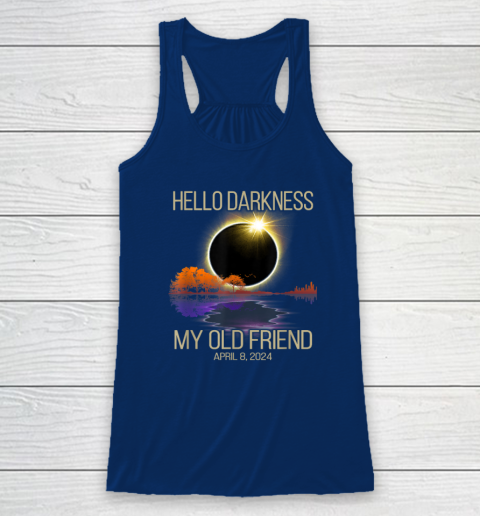 Hello Darkness My Old Friend Solar Eclipse April 08, 2024 Racerback Tank 4