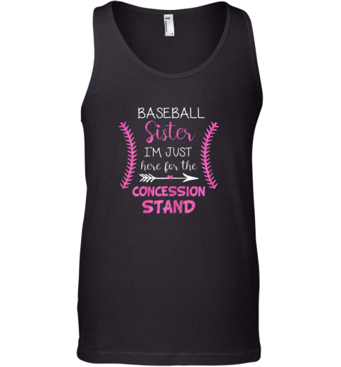 New Baseball Sister Shirt I'm Just Here For The Concession Stand Tank Top