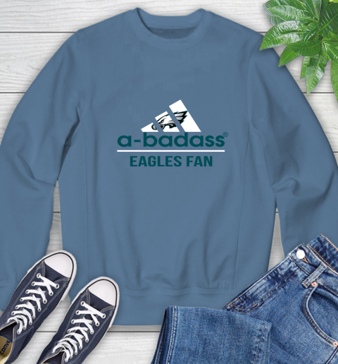 Philadelphia Eagles NFL Football A Badass Adidas Adoring Fan Sports Sweatshirt 8
