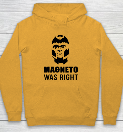 Magneto Was Right Funny Hoodie 2