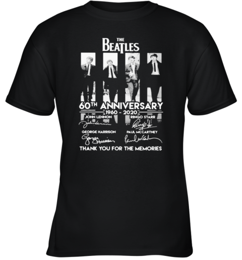 The Beatles 60Th Anniversary 1960 2020 Thank You For The Memories Signature Youth T-Shirt