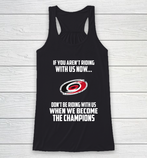 NHL Carolina Hurricanes Hockey We Become The Champions Racerback Tank