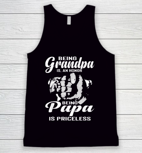 Grandpa Funny Gift Apparel  Being Grandpa Is An Honor Being Papa Tank Top