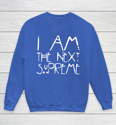 I Am The Next Supreme Youth Sweatshirt 6