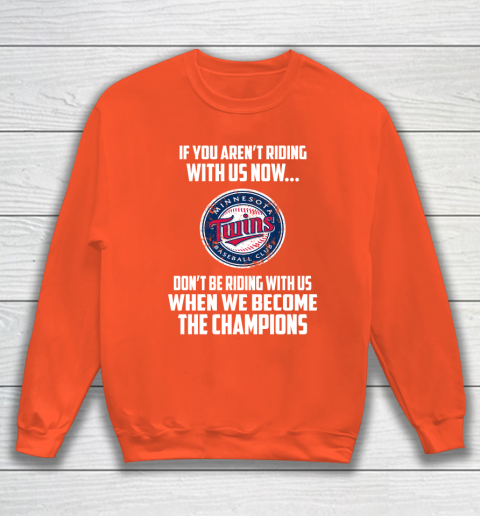 MLB Minnesota Twins Baseball We Become The Champions Sweatshirt 3