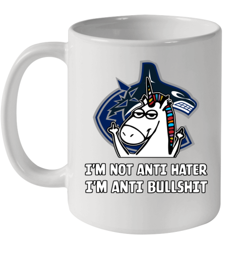 Vancouver Canucks NHL Hockey Unicorn I'm Not Anti Hater I'm Anti Bullshit Ceramic Mug 11oz