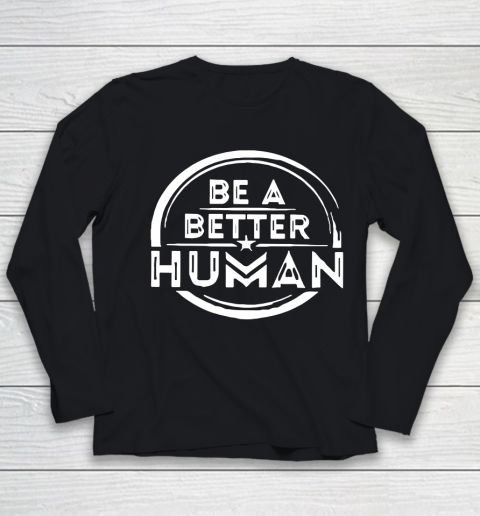Be A Better Human Youth Long Sleeve