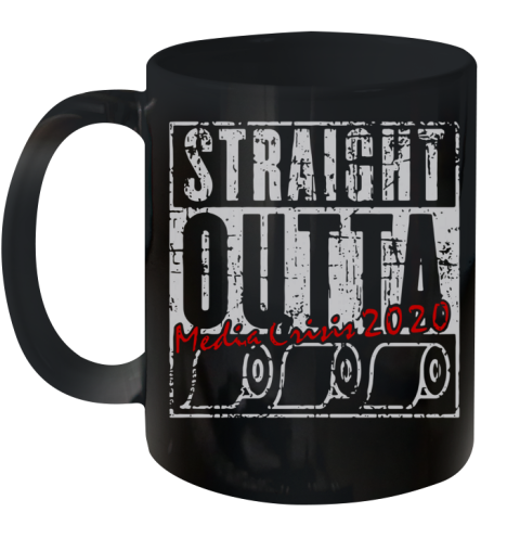 Straight Outta Media Crisis 2020 Ceramic Mug 11oz