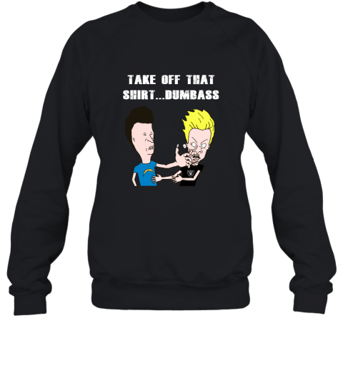 Los Angeles Chargers Take Off That Shirt Dumbass Face Slap Sweatshirt