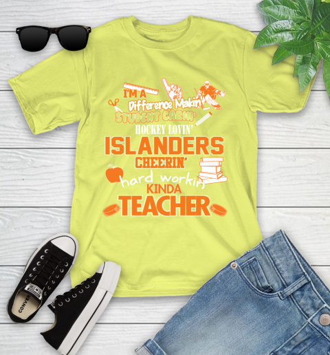 New York Islanders NHL I'm A Difference Making Student Caring Hockey Loving Kinda Teacher Youth T-Shirt 10