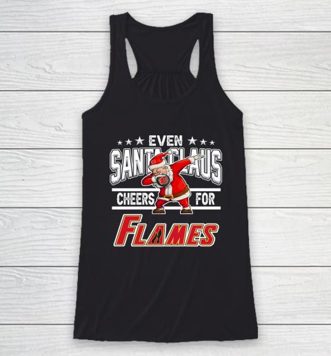 Calgary Flames Even Santa Claus Cheers For Christmas NHL Racerback Tank