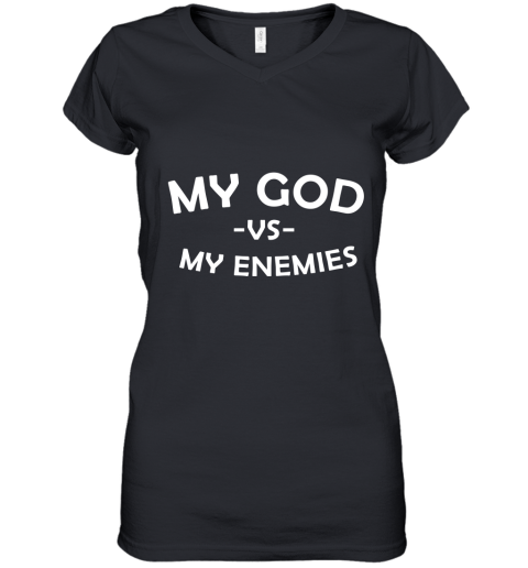 My God Vs My Enemies Women's V-Neck T-Shirt