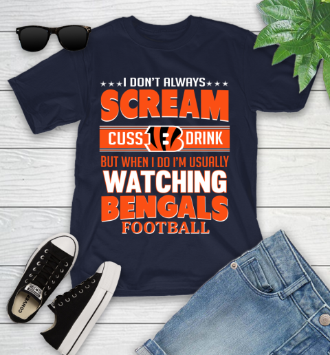 Cincinnati Bengals NFL Football I Scream Cuss Drink When I'm Watching My Team Youth T-Shirt 2