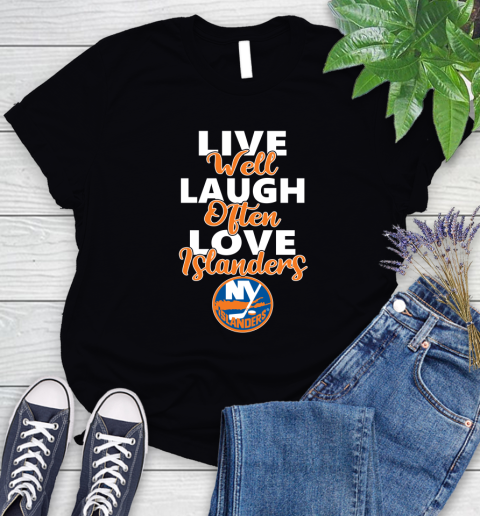 NHL Hockey New York Islanders Live Well Laugh Often Love Shirt Women's T-Shirt