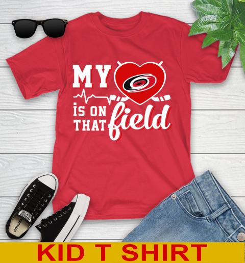 NHL My Heart Is On That Field Hockey Sports Carolina Hurricanes Youth T-Shirt 11