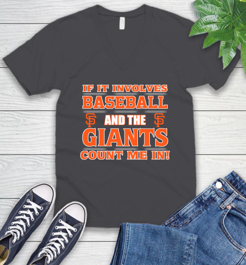 MLB If It Involves Baseball And The San Francisco Giants Count Me In Sports V-Neck T-Shirt 5
