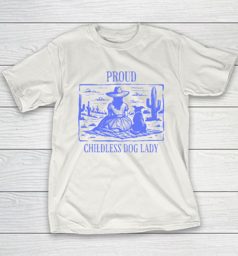 Proud Childless Dog Lady Youth T-Shirt