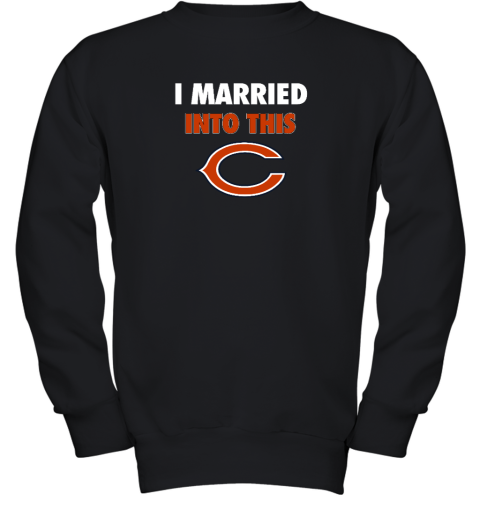 I Married Into This Chicago Bears Youth Crewneck Sweatshirt