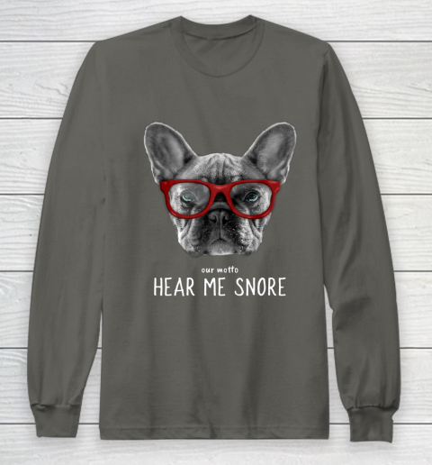 Cute Funny French Bulldog Motto Dog Gifts Long Sleeve T-Shirt 5