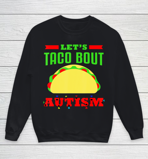Autism Awareness Let's Taco Bout Autism Youth Sweatshirt