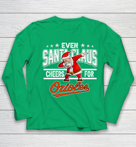 Baltimore Orioles Even Santa Claus Cheers For Christmas MLB Youth Long Sleeve 4