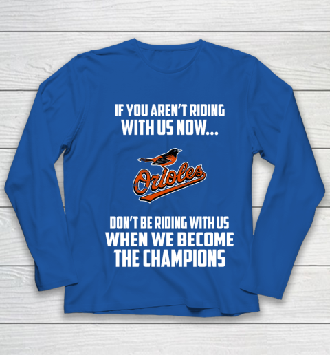 MLB Baltimore Orioles Baseball We Become The Champions Youth Long Sleeve 7