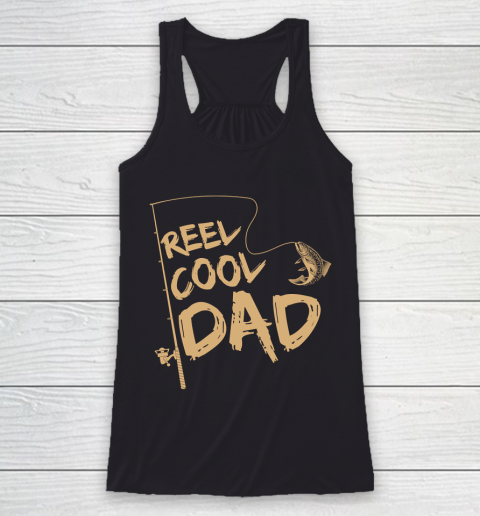 Father's Day Funny Gift Ideas Apparel  Fishing Reel Cool Dad Dad Father T Shirt Racerback Tank