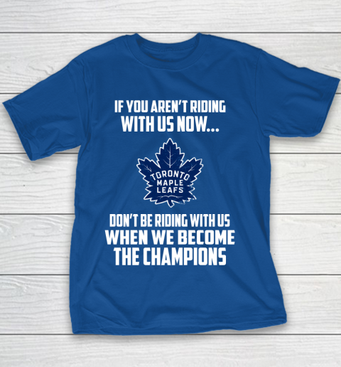 NHL Toronto Maple Leafs Hockey We Become The Champions Youth T-Shirt 6