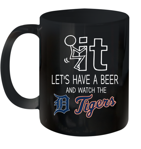 Detroit Tigers Baseball MLB Let's Have A Beer And Watch Your Team Sports Ceramic Mug 11oz