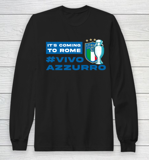 Vivo Azzurro Champion Italy Euro football Champion 2021 It's Coming To Rome Long Sleeve T-Shirt