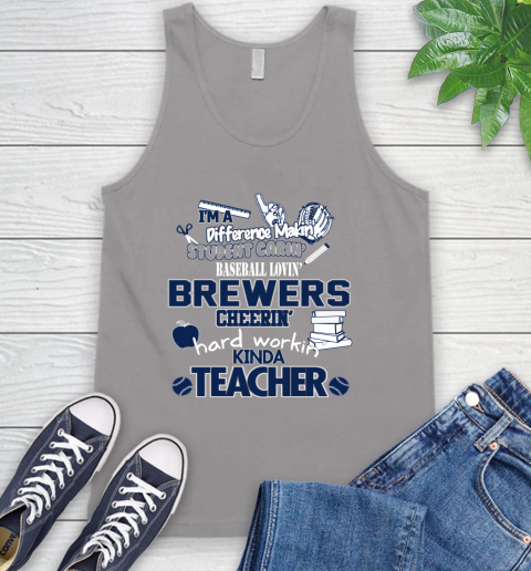Milwaukee Brewers MLB I'm A Difference Making Student Caring Baseball Loving Kinda Teacher (1) Tank Top 3