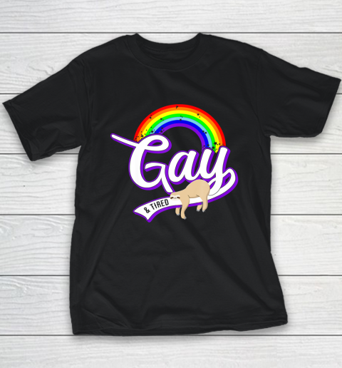 Funny Gay and Tired Shirt LGBT Sloth Rainbow Pride Youth T-Shirt