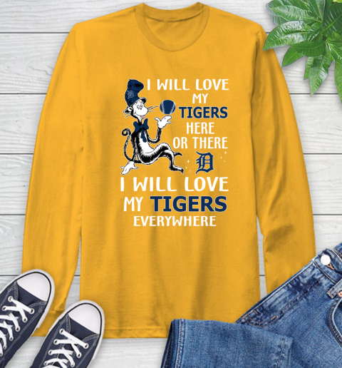 MLB Baseball Detroit Tigers I Will Love My Tigers Everywhere Dr Seuss Shirt Long Sleeve T-Shirt 2
