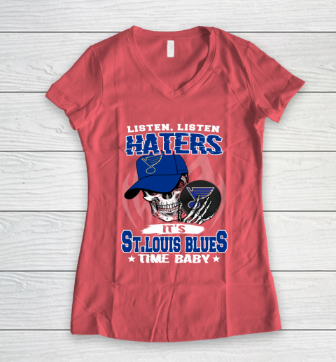 Listen Haters It is BLUES Time Baby NHL Women's V-Neck T-Shirt 4