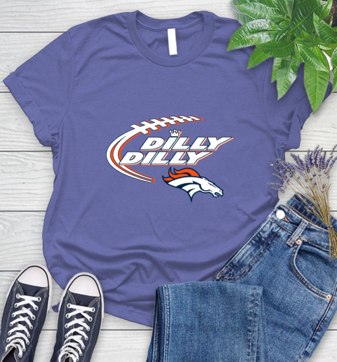 NFL Denver Broncos Dilly Dilly Football Sports Women's T-Shirt 11