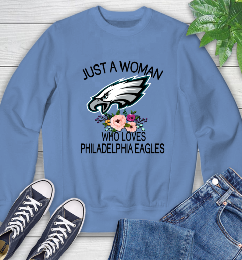 NFL Just A Woman Who Loves Philadelphia Eagles Football Sports Sweatshirt 8